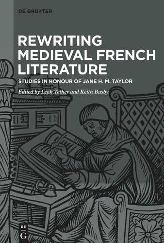 Rewriting Medieval French Literature: Studies in Honour of Jane H. M. Taylor
