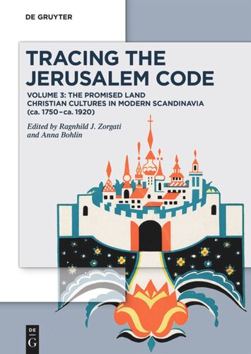 Tracing the Jerusalem Code: Volume 3: The Promised Land  Christian Cultures in Modern Scandinavia (ca. 1750–ca. 1920)