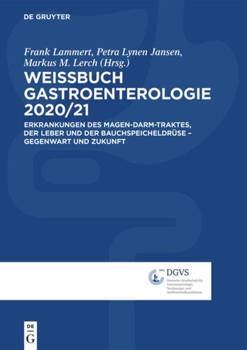 Weissbuch Gastroenterologie 2020/2021: Erkrankungen des Magen-Darm-Traktes, der Leber und der Bauchspeicheldrüse – Gegenwart und Zukunft