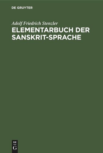 Elementarbuch der Sanskrit-Sprache: Grammatik, Text, Wörterbuch