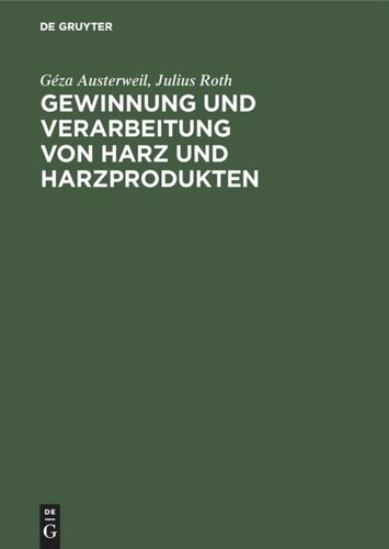 Gewinnung und Verarbeitung von Harz und Harzprodukten