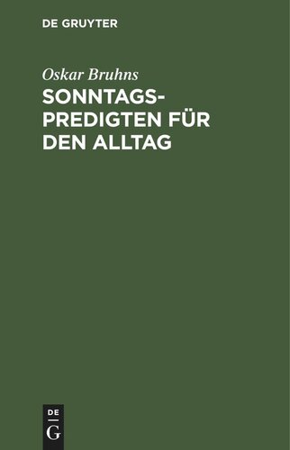 Sonntagspredigten für den Alltag