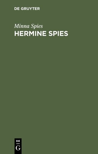 Hermine Spies: Ein Gedenkbuch für ihre Freunde