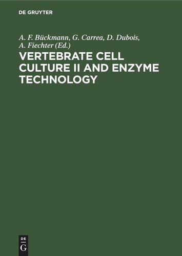 Vertebrate Cell Culture II and Enzyme Technology