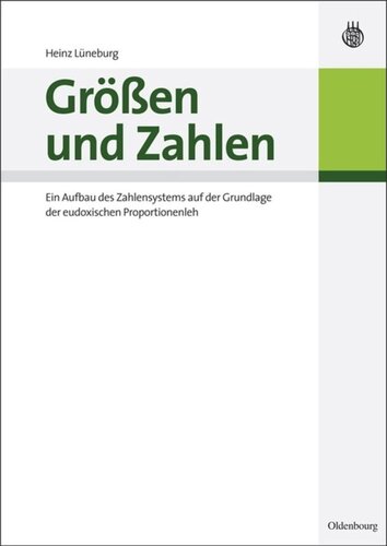 Größen und Zahlen: Ein Aufbau des Zahlensystems auf der Grundlage der eudoxischen Proportionenlehre