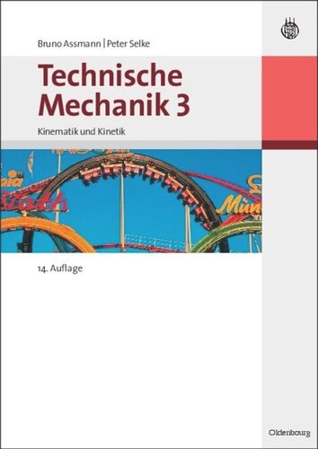Technische Mechanik 3: Band 3: Kinematik und Kinetik