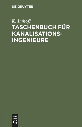 Taschenbuch für Kanalisationsingenieure: (Taschenbuch der Stadtentwässerung)