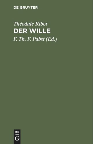 Der Wille: Pathologisch-psychologische Studien