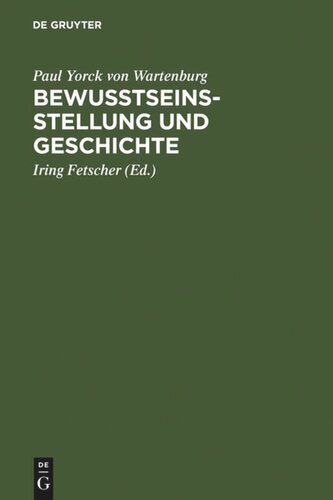 Bewusstseinsstellung und Geschichte: ein Fragment aus dem philosophischen Nachlass