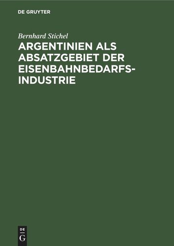 Argentinien als Absatzgebiet der Eisenbahnbedarfsindustrie