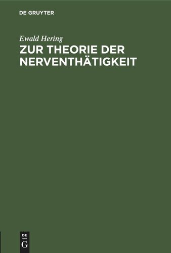 Zur Theorie der Nerventhätigkeit: Akademischer Vortrag gehalten am 21. Mai 1898