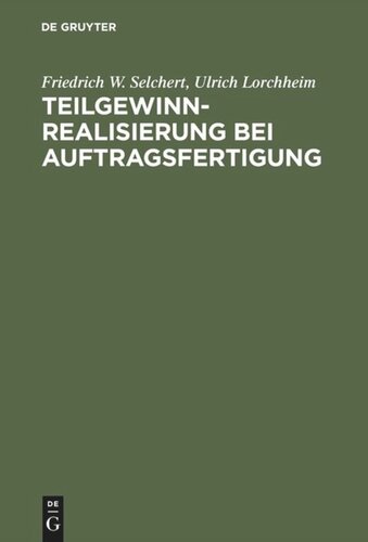 Teilgewinnrealisierung bei Auftragsfertigung: Regelung nach IAS und ihre Kompatibilität mit den deutschen Rechnungslegungsvorschriften