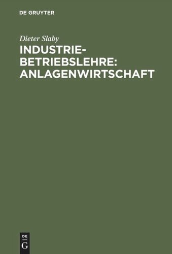 Industriebetriebslehre: Anlagenwirtschaft