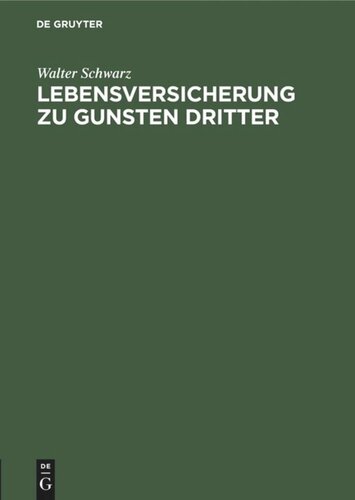 Lebensversicherung zu Gunsten Dritter: Insbesondere der Interessenkonflikt zwischen dem Begünstigten und den Gläubigern des Versicherungsnehmers