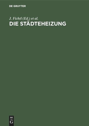 Die Städteheizung: Bericht über die vom Verein Deutscher Heizungs-Ingenieure E. V. einberufene Tagung vom 23. und 24. Oktober 1925 in Berlin