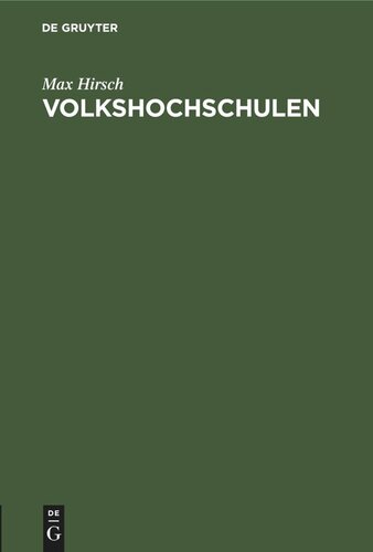 Volkshochschulen: Ihre Ziele, Organisation. Entwicklung, Propaganda