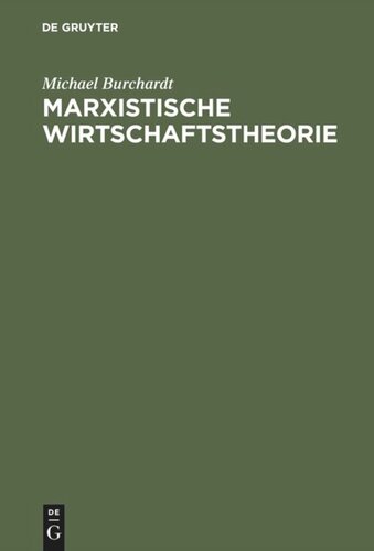 Marxistische Wirtschaftstheorie: Mit einem Anhang zu Leben und Werk von Karl Marx