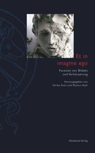 Et in imagine ego: Facetten von Bildakt und Verkörperung