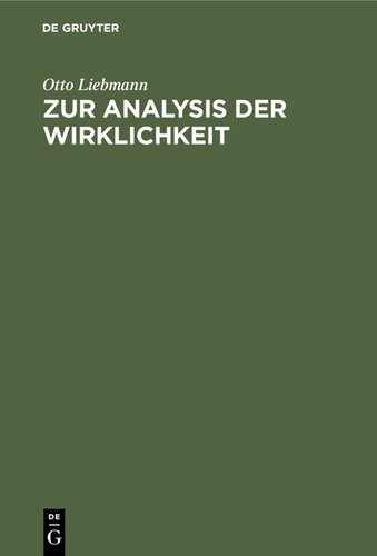 Zur Analysis der Wirklichkeit: Eine Erörterung der Grundprobleme der Philosophie