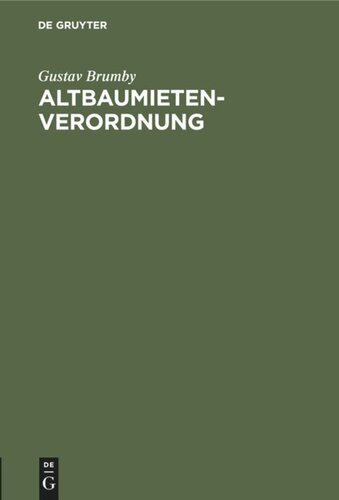 Altbaumietenverordnung: Mit Erläuterungen