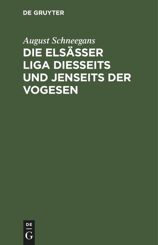 Die Elsässer Liga diesseits und jenseits der Vogesen: von Alsaticus