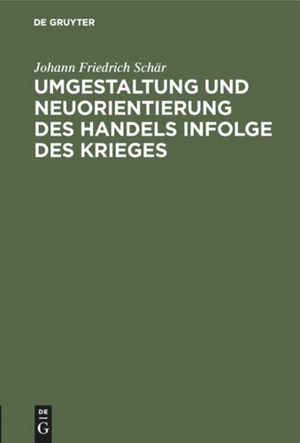 Umgestaltung und Neuorientierung des Handels infolge des Krieges: Festrede bei Übernahme und Eröffnung des 11. Studienjahres gehalten in der Aula der Handels-Hochschule Berlin