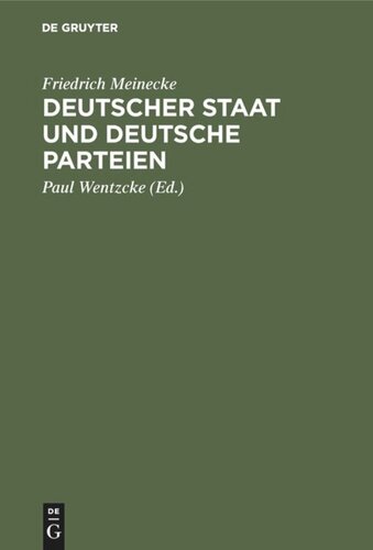 Deutscher Staat und Deutsche Parteien: Beiträge zur deutschen Parteien- und Ideengeschichte