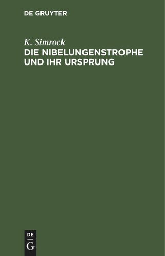 Die Nibelungenstrophe und ihr Ursprung: Beitrag zur deutschen Metrik