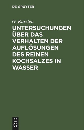 Untersuchungen über das Verhalten der Auflösungen des reinen Kochsalzes in Wasser