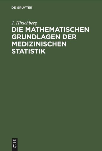 Die Mathematischen Grundlagen der medizinischen Statistik
