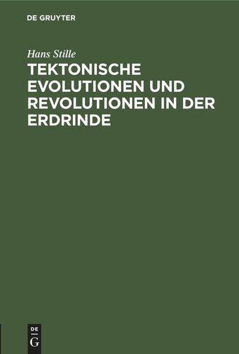 Tektonische Evolutionen und Revolutionen in der Erdrinde: Antrittsvorlesung gehalten am 22. Januar 1913 in der Aula der Universität Leipzig