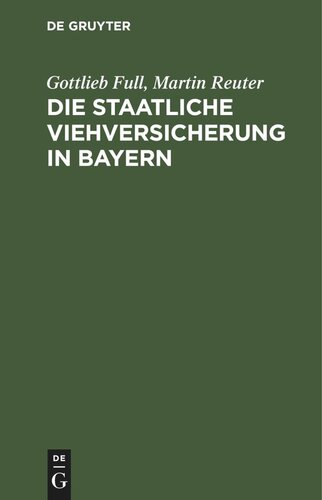 Die staatliche Viehversicherung in Bayern: Das bayerische Gesetz vom 11. Mai 1896, die Viehversicherungsanstalt
