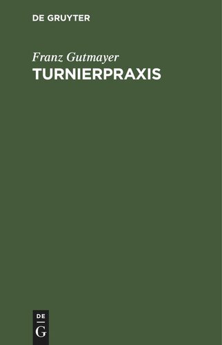 Turnierpraxis: Ein Buch für ernstes Spiel