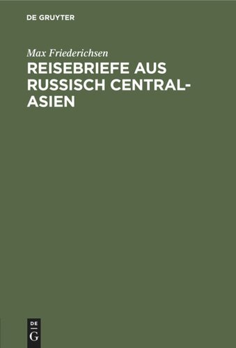 Reisebriefe aus Russisch Central-Asien
