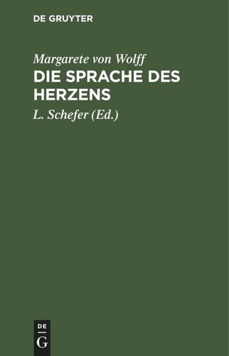 Die Sprache des Herzens: Vier Novellen von der Frau von W.
