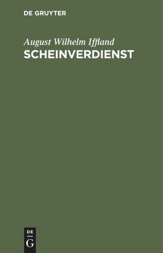 Scheinverdienst: Ein Schauspiel in fünf Aufzügen