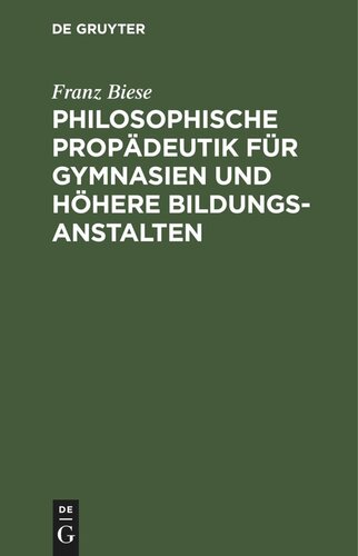 Philosophische Propädeutik für Gymnasien und höhere Bildungsanstalten