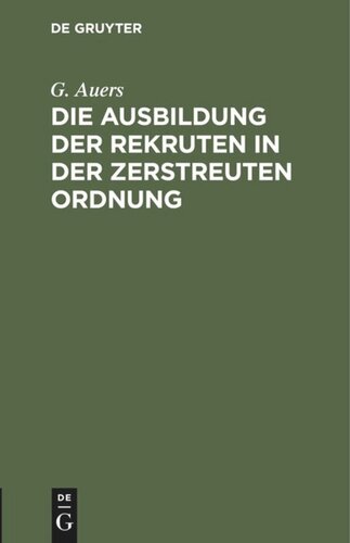 Die Ausbildung der Rekruten in der zerstreuten Ordnung