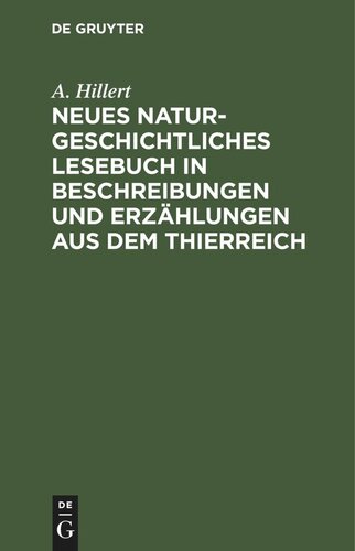 Neues naturgeschichtliches Lesebuch in Beschreibungen und Erzählungen aus dem Thierreich