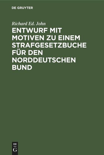 Entwurf mit Motiven zu einem Strafgesetzbuche für den Norddeutschen Bund