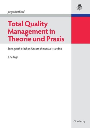 Total Quality Management in Theorie und Praxis: Zum ganzheitlichen Unternehmensverständnis