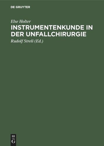 Instrumentenkunde in der Unfallchirurgie: Ein Lehrbuch für Schwestern