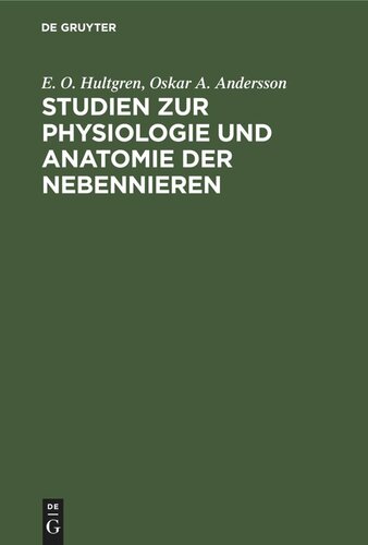 Studien zur Physiologie und Anatomie der Nebennieren: Von der Schwedischen Gesellschaft der Ärzte Gekrönte Preisschrift