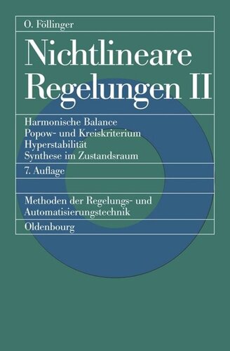 Nichtlineare Regelungen 2: Harmonische Balance, Popow- und Kreiskriterium, Hyperstabilität, Synthese im Zustandsraum: mit 18 Übungsaufgaben mit Lösungen