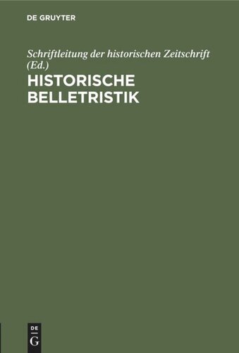Historische Belletristik: Ein kritischer Literaturbericht