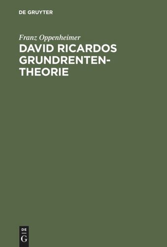 David Ricardos Grundrententheorie: Darstellung und Kritik