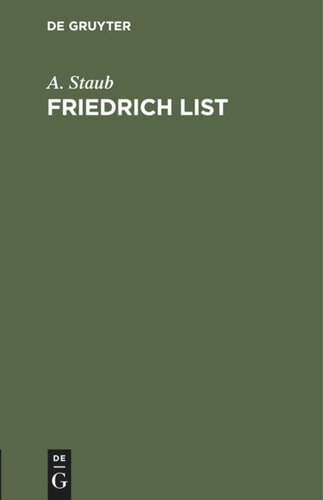 Friedrich List: Vortrag gehalten bei der III. General-Versammlung des Centralverbands Deutscher Industrieller zu Augsburg am 22. September 1879