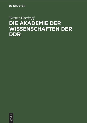 Die Akademie der Wissenschaften der DDR: Ein Beitrag zu ihrer Geschichte. Biographischer Index