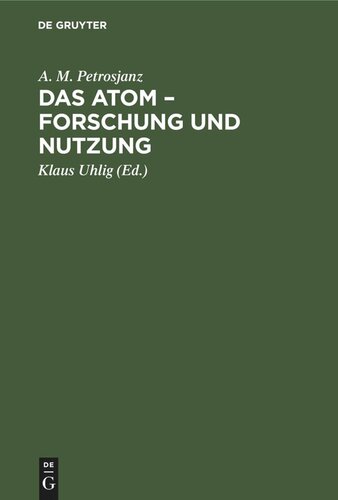Das Atom – Forschung und Nutzung