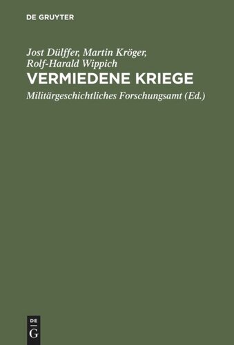 Vermiedene Kriege: Deeskalation von Konflikten der Großmächte zwischen Krimkrieg und Erstem Weltkrieg, 1865–1914